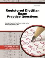 Registered Dietitian Exam Practice Questions: Dietitian Practice Tests & Exam Review for the Registered Dietitian Exam edito da MOMETRIX MEDIA LLC