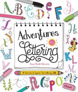 Adventures in Lettering di Dawn Nicole Warnaar edito da Walter Foster Jr.