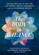 Body in Balance di Editors Of Prevention, Master Faxiang Hou edito da Rodale Press