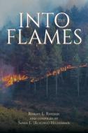 Into the Flames di Robert L. Ritchey edito da Christian Faith Publishing, Inc