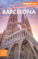 Fodor's Barcelona: With Highlights of Catalonia di Fodor'S Travel Guides edito da FODORS