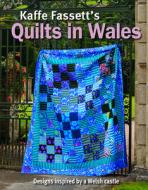 Kaffe Fassett Quilts in Wales di Kaffe Fassett edito da TAUNTON PR
