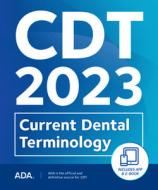 Cdt 2023: Current Dental Terminology di American Dental Association edito da AMER DENTAL ASSN