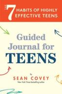 The 7 Habits of Highly Effective People: Guided Journal for Teens di Sean Covey edito da MANGO