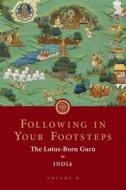 Following In Your Footsteps, Volume II di Padmasambhava edito da Rangjung Yeshe Publications