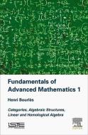 Fundamentals of Advanced Mathematics 1 di Henri (Conservatoire National des Arts et Metiers Bourles edito da ISTE Press Ltd - Elsevier Inc