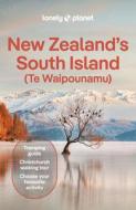 Lonely Planet New Zealand's South Island di Lonely Planet edito da Lonely Planet
