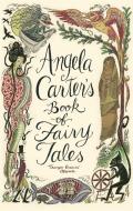 Angela Carter's Book of Fairy Tales di Angela Carter edito da Little, Brown Book Group