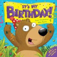 It's My Birthday! di Anna Claybourne, Mike Byrne edito da Little Tiger Press Group
