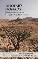 Dhofar's Nomads di Musallem Hassan Al Mahri, Gisella Vogler-Fiesser edito da Gilgamesh Publishing