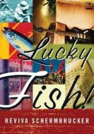 Lucky Fish di Reviva Schermbrucker edito da Jacana Media (Pty) Ltd