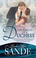 The Pursuit of a Duchess di Linda Rae Sande edito da Twisted Teacup Publishing