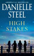 High Stakes di Danielle Steel edito da Random House LCC US