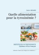 Quelle alimentation pour la tyrosinémie ? di Cédric Menard edito da Books on Demand