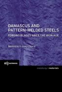 Damascus and Pattern-Welded Steels di Madeleine Durand-Charre edito da EDP SCIENCES