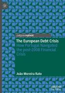 The European Debt Crisis di João Moreira Rato edito da Springer International Publishing