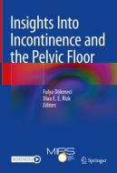Insights Into Incontinence and the Pelvic Floor edito da Springer International Publishing