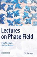 Lectures on Phase Field di Hesham Salama, Ingo Steinbach edito da Springer Nature Switzerland