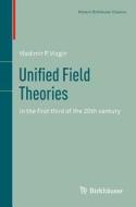 Unified Field Theories di Vladimir P. Vizgin edito da Birkhäuser Basel