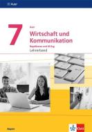 Auer Wirtschaft und Kommunikation 7. Lehrerband Klasse 7. Ausgabe Bayern edito da Klett Ernst /Schulbuch