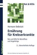 Ernährung für Krebserkrankte di Hermann Delbrück edito da Kohlhammer W.