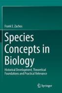 Species Concepts in Biology di Frank E. Zachos edito da Springer International Publishing