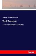 The O'Donoghue di Charles James Lever, Hablot Knight Browne edito da hansebooks
