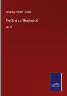 The Squire of Beechwood di Knightley William Horlock edito da Salzwasser Verlag