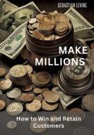 Make Millions di Sebastian Levine edito da tredition