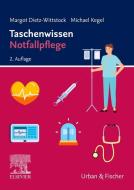 Taschenwissen Notfallpflege, 2.A di Margot Dietz-Wittstock, Michael Kegel edito da Urban & Fischer/Elsevier