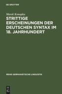 Strittige Erscheinungen der deutschen Syntax im 18. Jahrhundert di Marek Konopka edito da De Gruyter