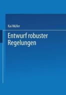 Entwurf robuster Regelungen di Kai Müller edito da Vieweg+Teubner Verlag