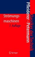 Strömungsmaschinen di Carl Pfleiderer, Hartwig Petermann edito da Springer-Verlag GmbH