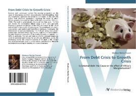 From Debt Crisis to Growth Crisis di Menbere Workie Tiruneh edito da AV Akademikerverlag
