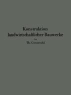 Konstruktion landwirtschaftlicher Bauwerke di Th. Gesteschi edito da Springer Berlin Heidelberg