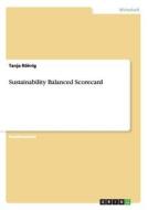 Sustainability Balanced Scorecard di Tanja Röhrig edito da GRIN Publishing