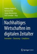 Nachhaltiges Wirtschaften im digitalen Zeitalter edito da Springer-Verlag GmbH