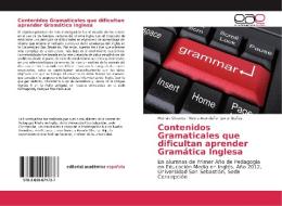 Contenidos Gramaticales que dificultan aprender Gramática Inglesa di Hernán Olivares, Noelia Avendaño, Javier Ibañez edito da EAE