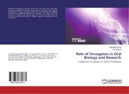 Role of Oncogenes in Oral Biology and Research di Prahalad Hunsigi, Amit Byatnal edito da LAP Lambert Academic Publishing