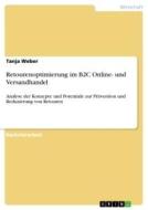 Retourenoptimierung im B2C Online- und Versandhandel di Tanja Weber edito da GRIN Verlag