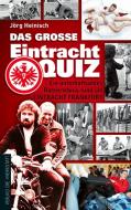 Das große Eintracht-Quiz di Jörg Heinisch edito da Die Werkstatt GmbH