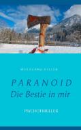 Paranoid di Wolfgang Hiller edito da Books on Demand