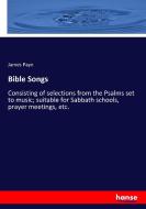 Bible Songs di James Payn edito da hansebooks