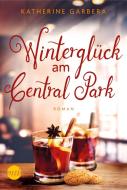 Winterglück am Central Park di Katherine Garbera edito da Mira Taschenbuch Verlag