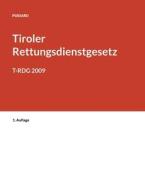 Kurzkommentar zum Tiroler Rettungsdienstgesetz di Marlon Possard edito da Books on Demand