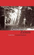 Zwischen Zeiten di Cornelia Putzbach edito da Books on Demand
