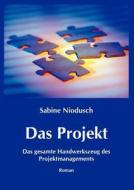 Das Projekt di Sabine Niodusch edito da Books on Demand