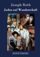Juden auf Wanderschaft di Joseph Roth edito da Hofenberg