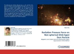 Radiation Pressure Force on Non-spherical (Disk-type) Dust Particle di Ripon Dey edito da LAP Lambert Acad. Publ.
