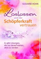 Loslassen und der Schöpferkraft vertrauen di Susanne Hühn edito da Schirner Verlag